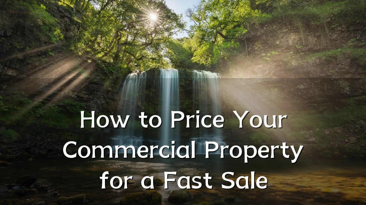 How to Price Your Commercial Property for a Fast Sale