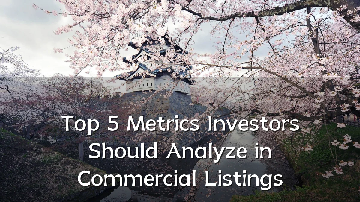 Top 5 Metrics Investors Should Analyze in Commercial Listings