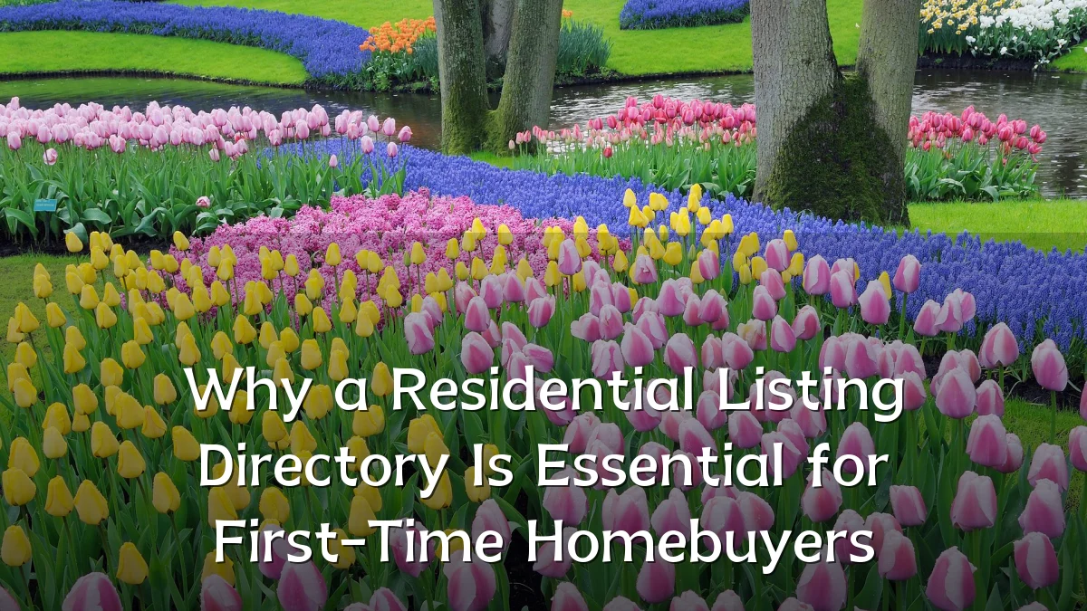 Why a Residential Listing Directory Is Essential for First-Time Homebuyers